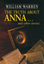 The Truth About Anna: And Other Stories