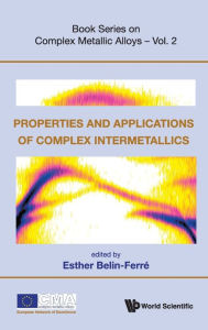 Title: Properties And Applications Of Complex Intermetallics, Author: Esther Belin-ferre