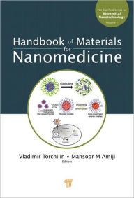 Title: Handbook of Materials for Nanomedicine / Edition 1, Author: Vladimir Torchilin