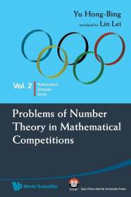 Title: Problems Of Number Theory In Mathematical Competitions, Author: Hong-bing Yu