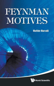 Title: Feynman Motives, Author: Matilde Marcolli