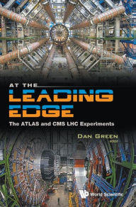 Title: At The Leading Edge: The Atlas And Cms Lhc Experiments, Author: Daniel Green