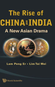 Title: Rise Of China And India, The: A New Asian Drama, Author: Peng Er Lam