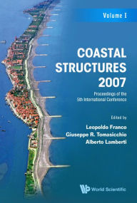 Title: Coastal Structures 2007 - Proceedings Of The 5th International Conference (Cst07) (In 2 Volumes), Author: Alberto Lamberti