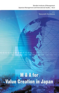 Title: M&a For Value Creation In Japan, Author: Yasuyoshi Kurokawa