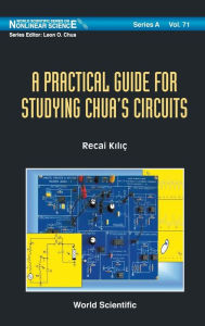 Title: A Practical Guide For Studying Chua's Circuits, Author: Recai Kilic