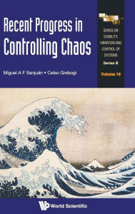Title: Recent Progress In Controlling Chaos, Author: Miguel A F Sanjuan