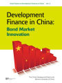 Development Finance in China: Bond Market Innovation