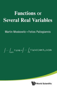 Title: Functions Of Several Real Variables, Author: Martin Moskowitz