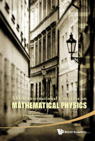 Title: Xvith International Congress On Mathematical Physics (With Dvd-rom), Author: Pavel Exner