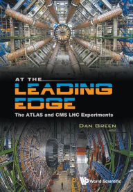 Title: At The Leading Edge: The Atlas And Cms Lhc Experiments, Author: Daniel Green