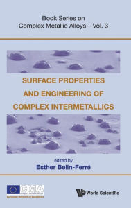 Title: Surface Properties And Engineering Of Complex Intermetallics, Author: Esther Belin-ferre
