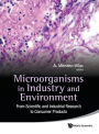Microorganisms In Industry And Environment: From Scientific And Industrial Research To Consumer Products - Proceedings Of The Iii International Conference On Environmental, Industrial And Applied Microbiology (Biomicroworld2009)