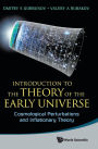 Introduction To The Theory Of The Early Universe: Cosmological Perturbations And Inflationary Theory