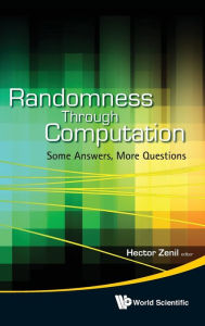 Title: Randomness Through Computation: Some Answers, More Questions, Author: Hector Zenil