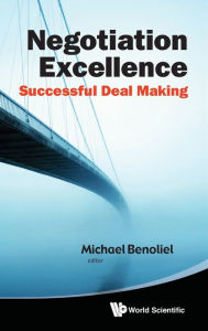 Title: Negotiation Excellence: Successful Deal Making, Author: Michael Benoliel