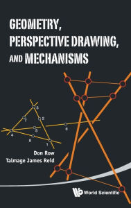 Title: Geometry, Perspective Drawing, And Mechanisms, Author: Talmage James Reid