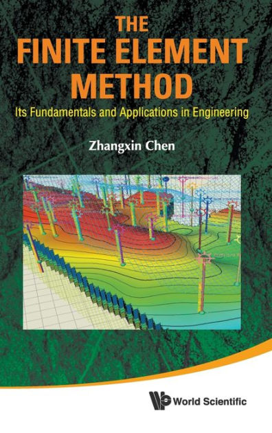 Finite Element Method, The: Its Fundamentals And Applications In ...