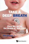 Alternative view 1 of Take A Deep Breath: Clear The Air For The Health Of Your Child
