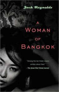 Title: A Woman of Bangkok, Author: Jack Reynolds