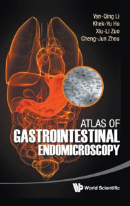 Title: Atlas Of Gastrointestinal Endomicroscopy, Author: Yan-qing Li