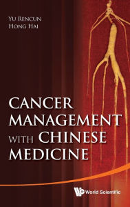 Title: Cancer Management With Chinese Medicine, Author: Hai Hong