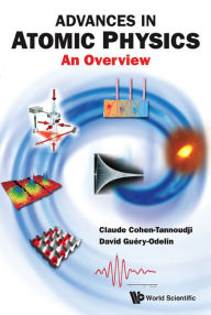 Title: ADVANCES IN ATOMIC PHYSICS: An Overview, Author: Claude Cohen-tannoudji