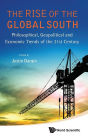 Rise of the Global South, The: Philosophical, Geopolitical and Economic Trends of the 21st Century