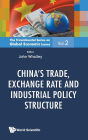 China's Trade, Exchange Rate And Industrial Policy Structure