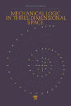 Alternative view 1 of Mechanical Logic in Three-Dimensional Space