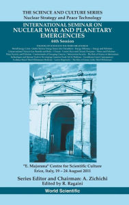 Title: International Seminar On Nuclear War And Planetary Emergencies - 44th Session: The Role Of Science In The Third Millennium, Author: Richard C Ragaini