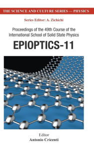 Title: Epioptics-11 - Proceedings Of The 49th Course Of The International School Of Solid State Physics, Author: Antonio Cricenti