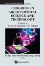 Progress In Liquid Crystal (Lc) Science And Technology: In Honor Of Kobayashi's 80th Birthday: In Honor of Shunsuke Kobayashi's 80th Birthday
