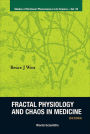 FRACTAL PHYSIOLOGY & CHAOS IN MEDICINE (2ND ED)