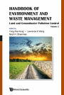 HBK OF ENVIRON & WASTE MNGT (V2): Volume 2: Land and Groundwater Pollution Control