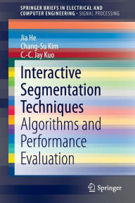 Title: Interactive Segmentation Techniques: Algorithms and Performance Evaluation, Author: Jia He