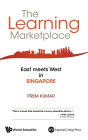 Learning Marketplace, The: East Meets West In Singapore