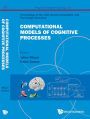 COMPUTATIONAL MODELS OF COGNITIVE PROCESSES