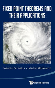 Fixed Point Theorems And Their Applications