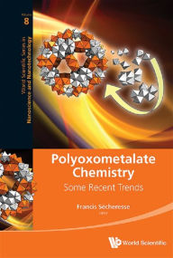 Title: POLYOXOMETALATE CHEMISTRY: SOME RECENT TRENDS: Some Recent Trends, Author: Francis Secheresse