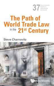 The Path of World Trade Law in the 21st Century