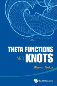 Title: THETA FUNCTIONS AND KNOTS, Author: Razvan Gelca