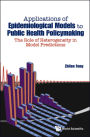 APPL OF EPIDEMIOLOGIC MODELS TO PUBLIC HEALTH POLICYMAKING: The Role of Heterogeneity in Model Predictions