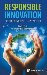 Title: Responsible Innovation: From Concept To Practice, Author: Xavier Pavie