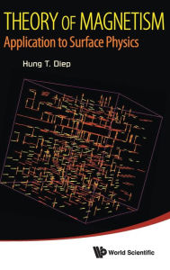 Title: Theory Of Magnetism: Application To Surface Physics, Author: Hung-the Diep
