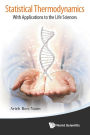 Statistical Thermodynamics: With Applications To The Life Sciences