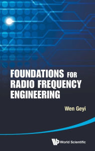 Title: Foundations For Radio Frequency Engineering, Author: Geyi Wen