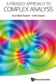 Title: A Friendly Approach To Complex Analysis, Author: Amol Sasane