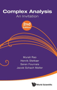 Title: Complex Analysis: An Invitation (2nd Edition) / Edition 2, Author: Murali Rao