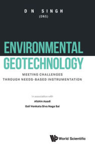 Title: Environmental Geotechnology: Meeting Challenges Through Needs-based Instrumentation, Author: Devendra Narain Singh
